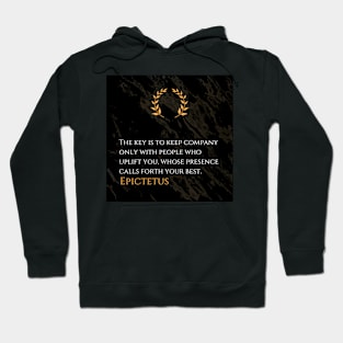 Elevate Your Circle: Epictetus's Guide to Positive Associations Hoodie